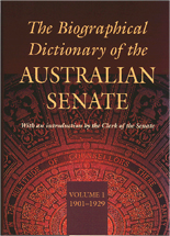 The Biographical Dictionary of the Australian Senate Volume 1